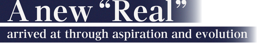 A new 'Real' arrived at through aspiration and evolution