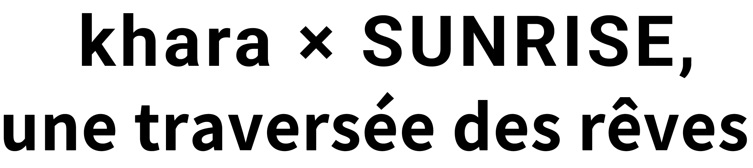 khara x SUNRISE, une traversée des rêves 